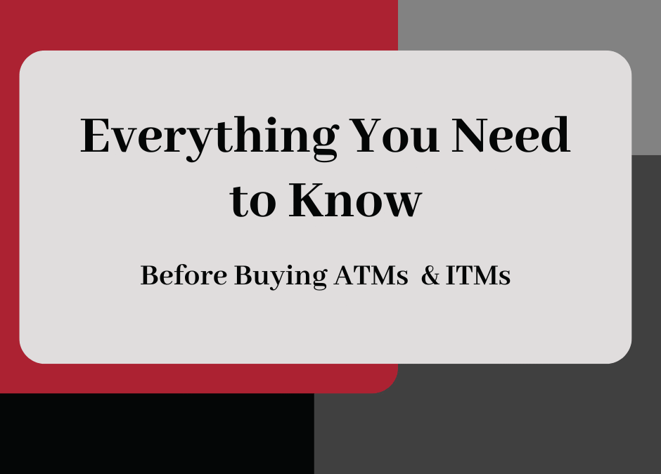 Everything You Need to Know Before Buying ATMs & ITMs