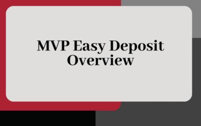 MVP Easy Deposit Overview