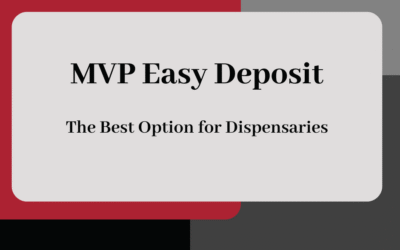 MVP Easy Deposit – The Best Option for Dispensaries