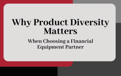 Why Product Diversity Matters When Choosing a Financial Equipment Partner